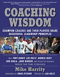 Coaching Wisdom Champion Coaches & Their Players Share Successful Leadership Principles