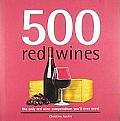 500 Red Wines The Only Red Wine Compendi