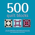 500 Quilt Blocks The Only Quilt Block Compendium Youll Ever Need
