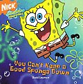 Spongebob Squarepants You Cant Keep a Good Sponge Down