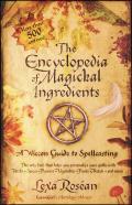 Encyclopedia of Magickal Ingredients A Wiccan Guide to Spellcasting