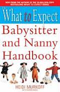 What To Expect Babysitter and Nanny Handbook