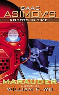 Marauders Isaac Asimov Robots In Time
