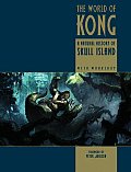 World of King Kong A Natural History of Skull Island