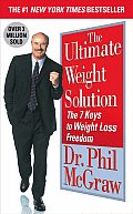 Ultimate Weight Solution The 7 Keys to Weight Loss Freedom