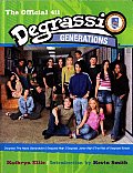 Degrassi Generations: The Official 411