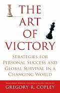 Art of Victory Strategies for Personal Success & Global Survival in a Changing World