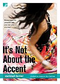 Its Not About The Accent