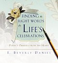 Finding the Right Words for Lifes Celebrations Perfect Phrases from the Heart