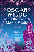 Oscar Wilde & the Dead Mans Smile A Mystery