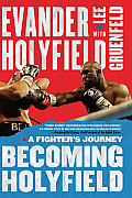 Becoming Holyfield: A Fighter's Journey