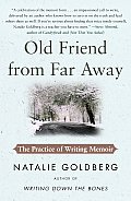 Old Friend from Far Away: The Practice of Writing Memoir