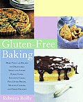 Gluten Free Baking More Than 125 Recipes for Delectable Sweet & Savory Baked Goods Including Cakes Pies Quick Breads Muffins Cooki