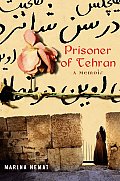 Prisoner Of Tehran A Memoir
