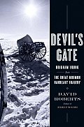 Devils Gate Brigham Young & the Great Mormon Handcart Tragedy