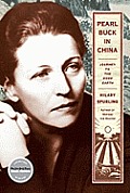 Pearl Buck in China Journey to the Good Earth