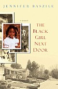 Black Girl Next Door A Memoir