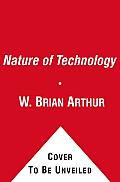 Nature of Technology What It is & How It Evolves