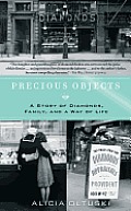 Precious Objects A Story of Diamonds Family & a Way of Life