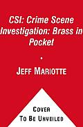 Csi: Crime Scene Investigation: Brass in Pocket