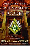 Cracking the Freemasons Code The Truth about Solomons Key & the Brotherhood