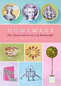 Homemade The Heart & Science of Handcrafts