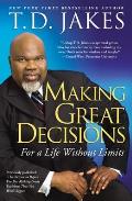 Making Great Decisions For a Life Without Limits