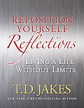 Reposition Yourself Reflections Living a Life Without Limits