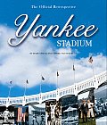 Yankee Stadium The Official Retrospective