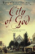 City of God A Novel of Passion & Wonder in Old New York