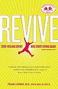 Revive: Stop Feeling Spent and Start Living Again