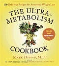 Ultrametabolism Cookbook 200 Delicious Recipes That Will Turn on Your Fat Burning DNA