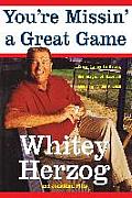 You're Missin' a Great Game: From Casey to Ozzie, the Magic of Baseball and How to Get It Back