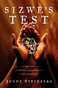 Sizwes Test A Young Mans Journey Through Africas AIDS Epidemic