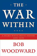 War Within A Secret White House History 2006 2008