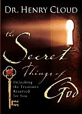 Secret Things of God Unlocking the Treasures Reserved for You