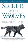 Secrets of the Wolves A Novel
