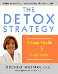 Detox Strategy: Vibrant Health in 5 Easy Steps
