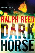 Dark Horse A Political Thriller