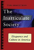 Inarticulate Society: Eloquence and Culture in America