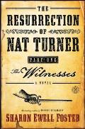 The Resurrection of Nat Turner, Part 1: The Witnesses