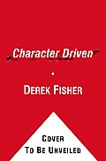 Character Driven: Life, Lessons, and Basketball