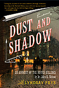 Dust & Shadow An Account of the Ripper Killings by Dr John H Watson