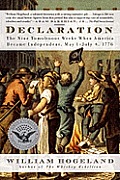 Declaration: The Nine Tumultuous Weeks When America Became Independent, May 1-July 4, 1776