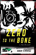 Zero to the Bone: A Nina Zero Novel