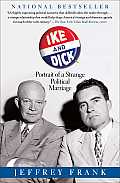 Ike & Dick Portrait of a Strange Political Marriage