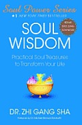 Soul Wisdom Practical Soul Treasures to Transform Your Life