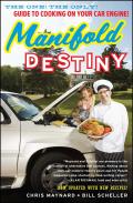 Manifold Destiny: The One! the Only! Guide to Cooking on Your Car Engine!