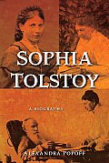 Sophia Tolstoy A Biography