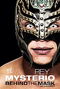 Rey Mysterio Behind the Mask